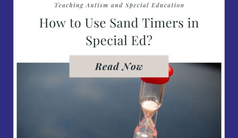 How to Use Sand Timers in Special Ed?