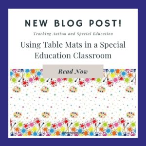 Using Table Mats in a Special Education Classroom
