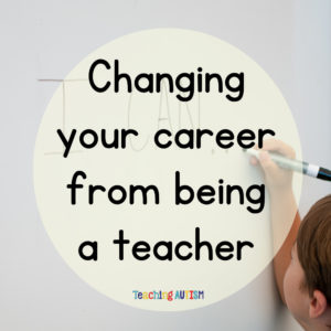 Changing career from teacher