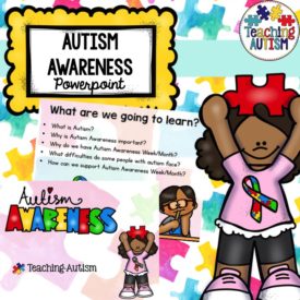 Autism Awareness Powerpoint - Teaching Autism