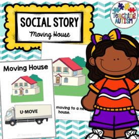 Moving House Social Story - Teaching Autism