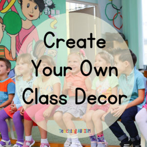 Create Classroom Decor