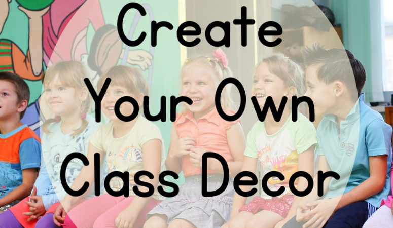 Create Classroom Decor & Engaging Resources