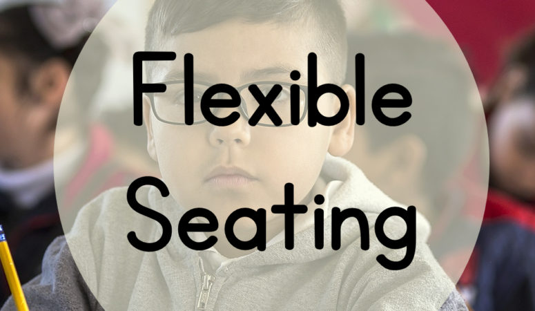 Flexible Seating – What is it?