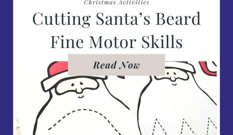 Christmas Fine Motor Skills – Cutting Santa’s Beard