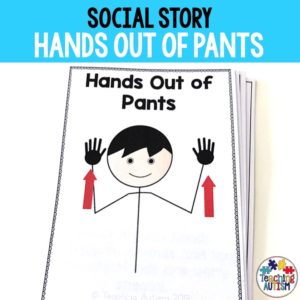Hands Out of Pants Social Story