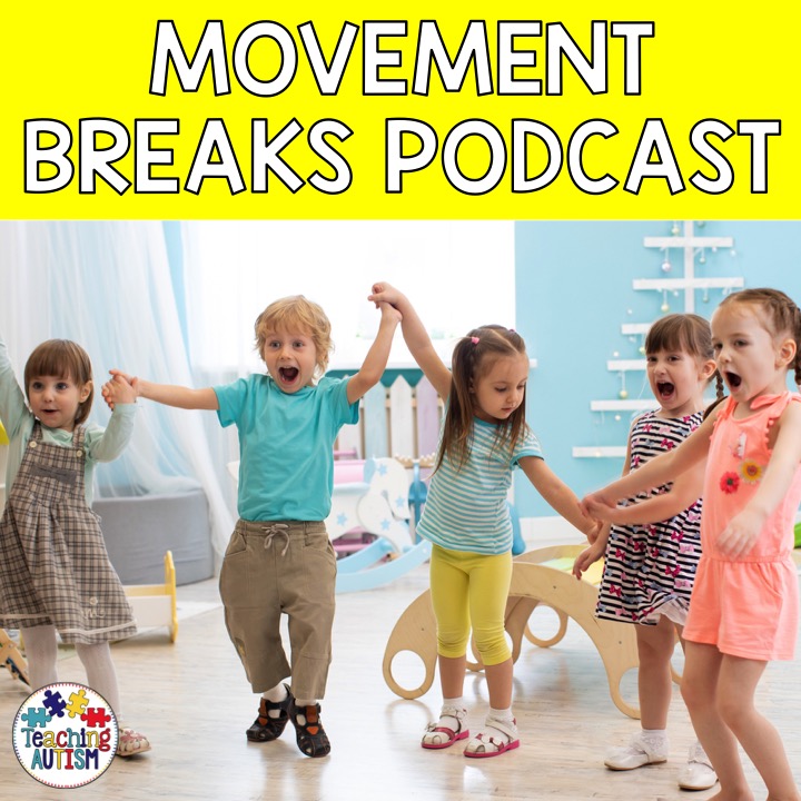 Movement Breaks for the Classroom Podcast - Teaching Autism