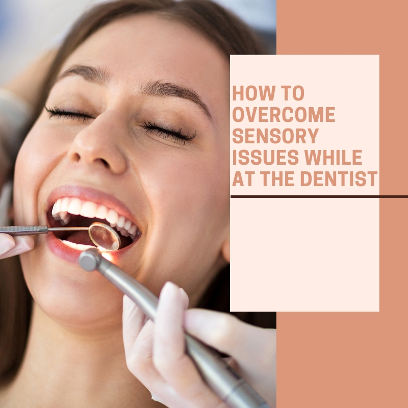 Sensory Issues at the Dentist