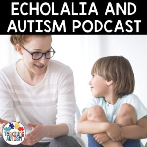 Echolalia and Autism Podcast
