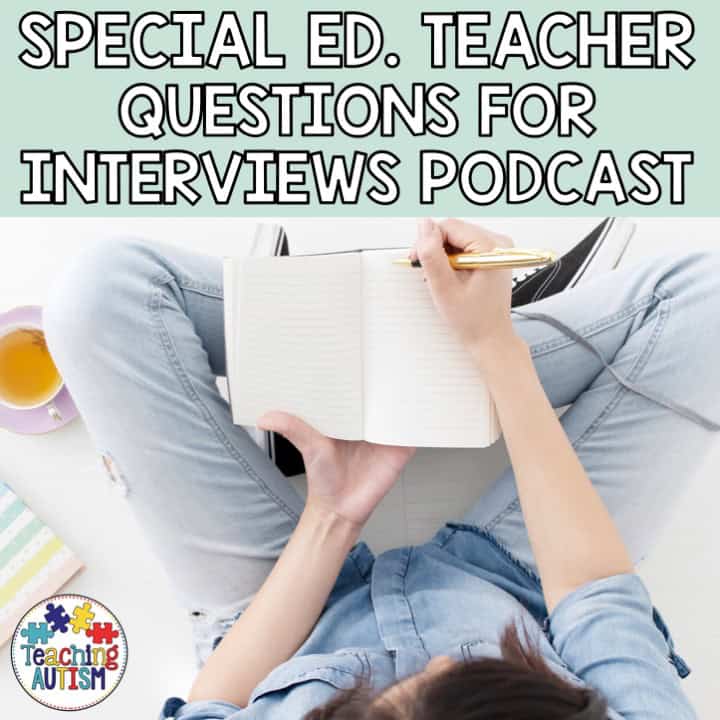 Special Education Interview Questions Podcast Teaching Autism