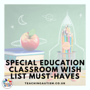 Special Education Classroom Wish List