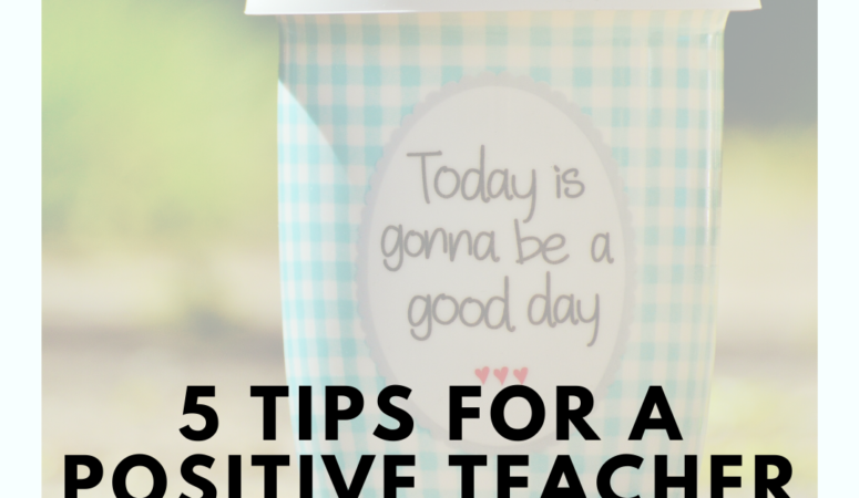 Positive Teacher Mindset Tips