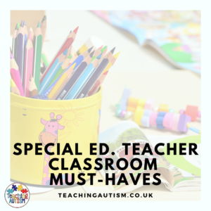 Special Education Teacher Must-Haves