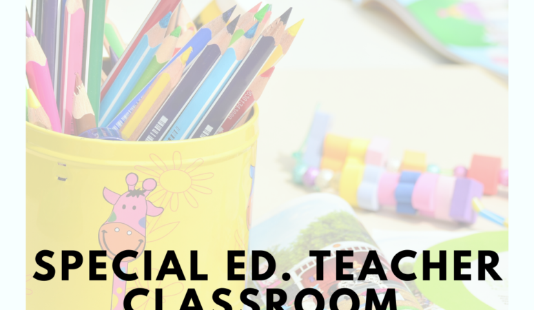 Special Education Teacher Must-Haves