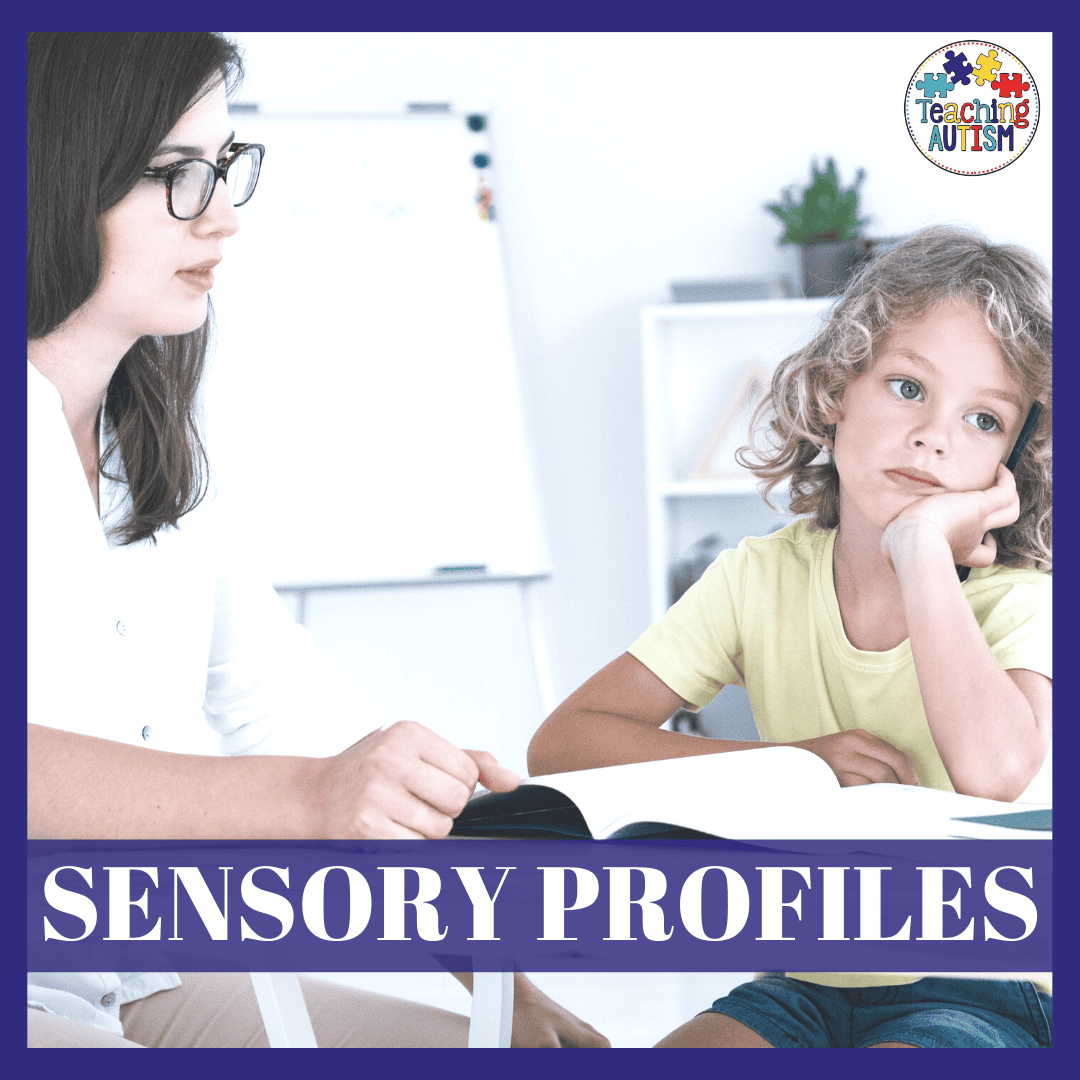 Sensory Profiles and How to Create Them Teaching Autism