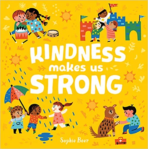 Kindness Makes Us Strong Kids Book