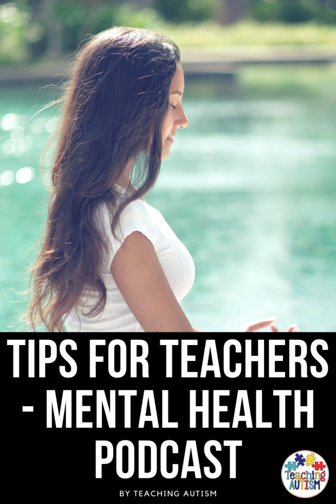Teacher Mental Health Tips Podcast
