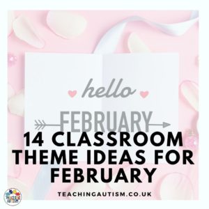 February Classroom Theme Ideas