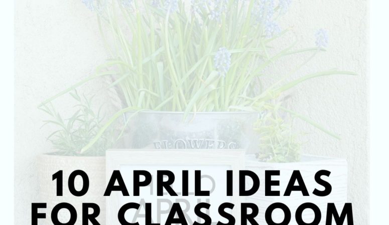 April Classroom Theme Ideas