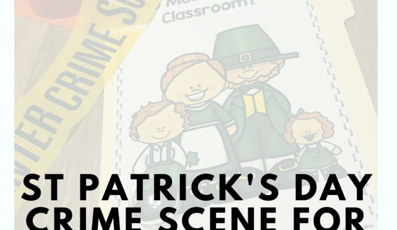 St Patrick’s Day Classroom Crime Scene