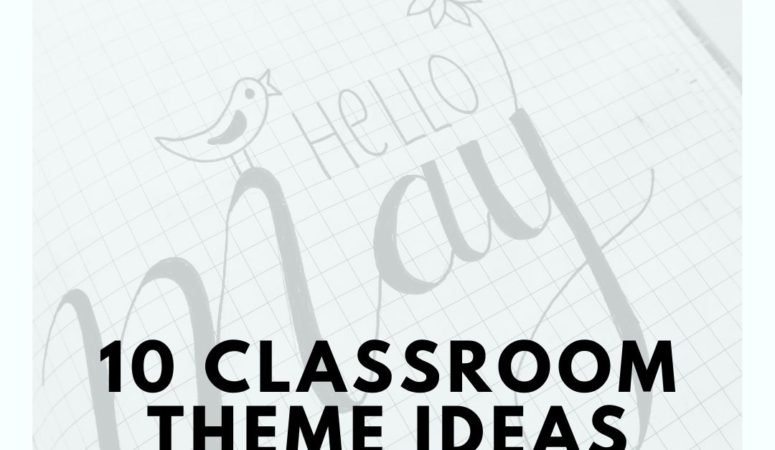May Classroom Theme Ideas
