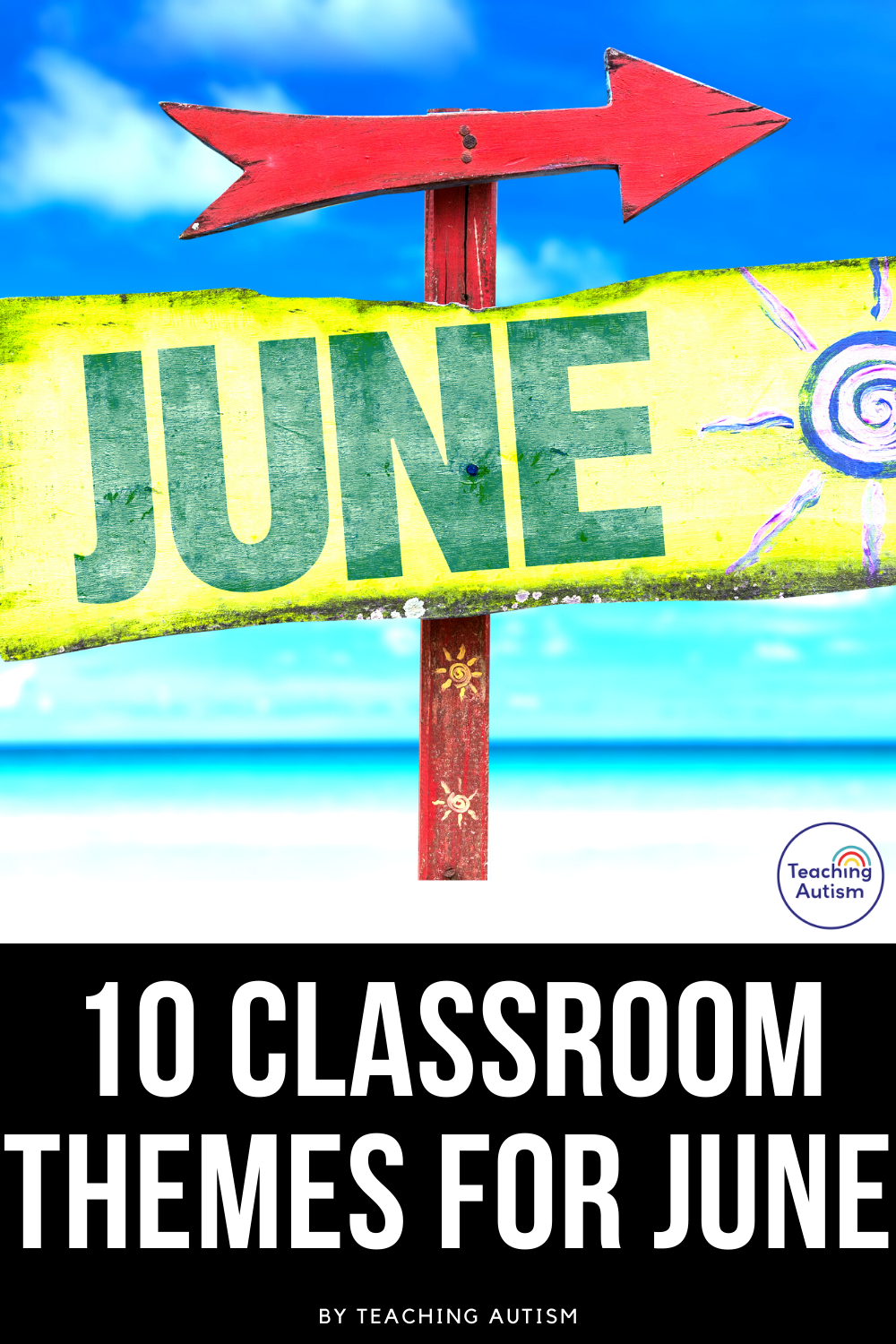 June Classroom Theme Ideas - Teaching Autism