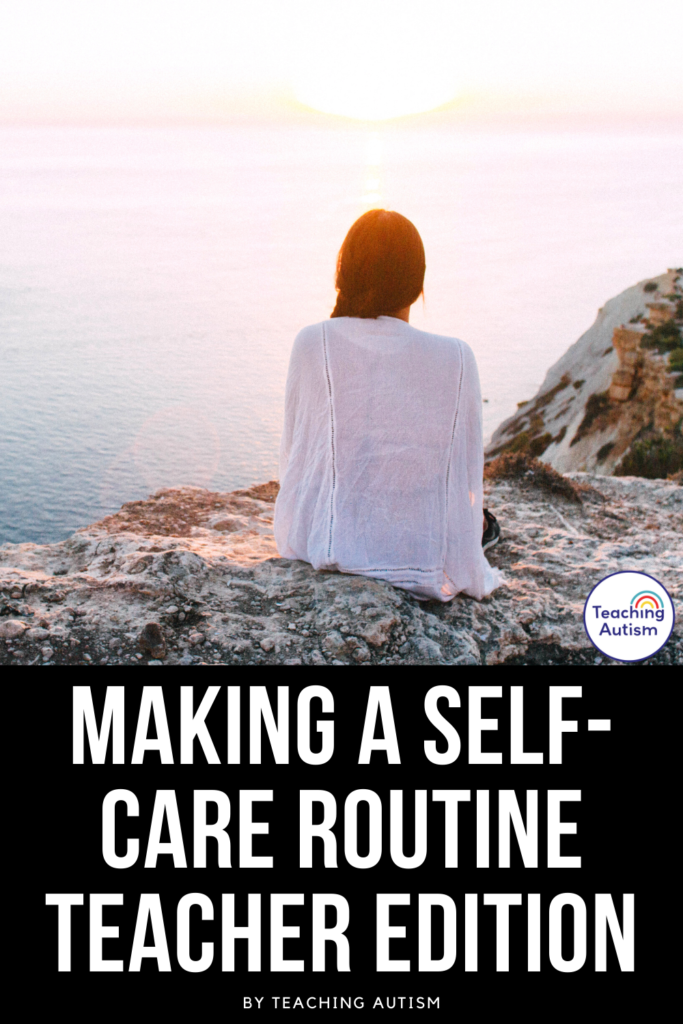 Teacher Self Care Routines