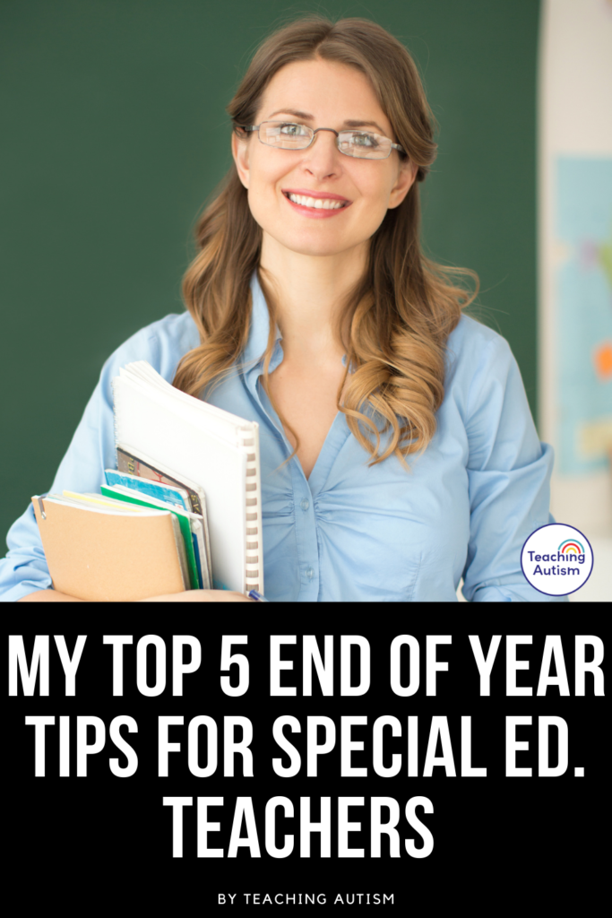 End of Year Tips for Special Education Teachers