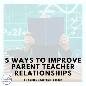 5 Ways to Improve Parent Teacher Relationships