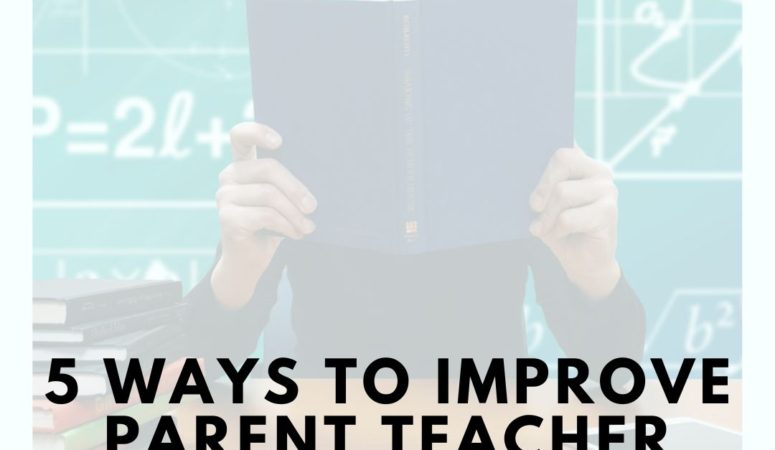 5 Ways to Improve Parent Teacher Relationships
