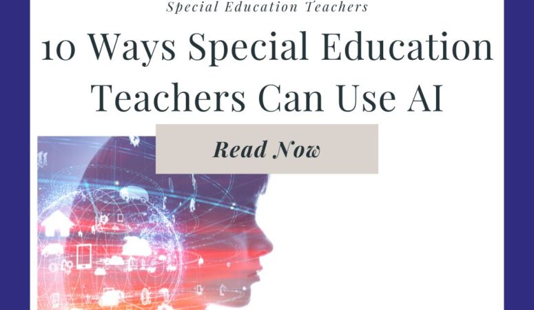10 Ways Special Education Teachers Can Use AI