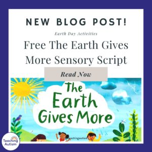 Free The Earth Gives More Sensory Script