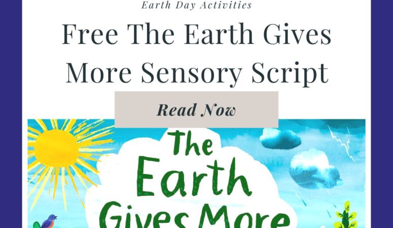 Free The Earth Gives More Sensory Script