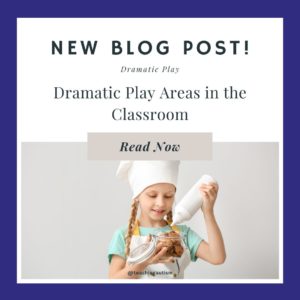 Dramatic Play Areas in the Classroom