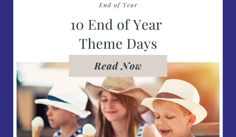 10 End of Year Theme Days