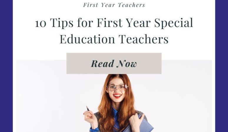 10 Tips for First Year Special Education Teachers