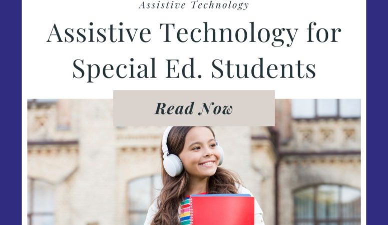 Assistive Technology for Students with Special Needs