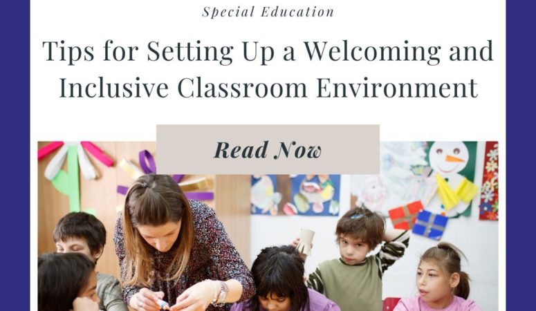 Tips for Setting Up a Welcoming and Inclusive Classroom Environment
