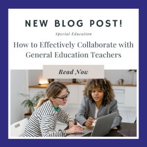 How to Effectively Collaborate with General Education Teachers