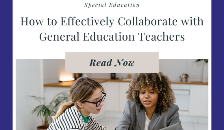How to Effectively Collaborate with General Education Teachers