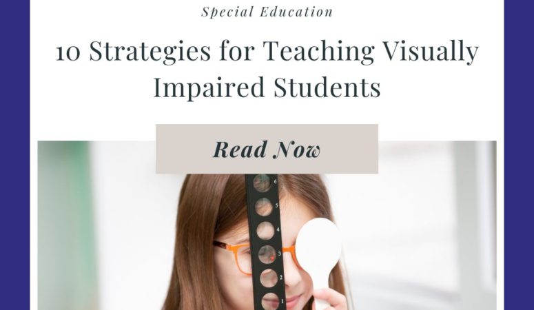 10 Strategies for Teaching Visually Impaired Students