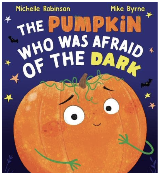 The Pumpkin Who Was Afraid of the Dark Book