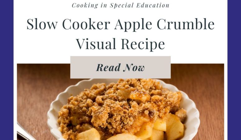Slow Cooker Apple Crumble Recipe for Special Education