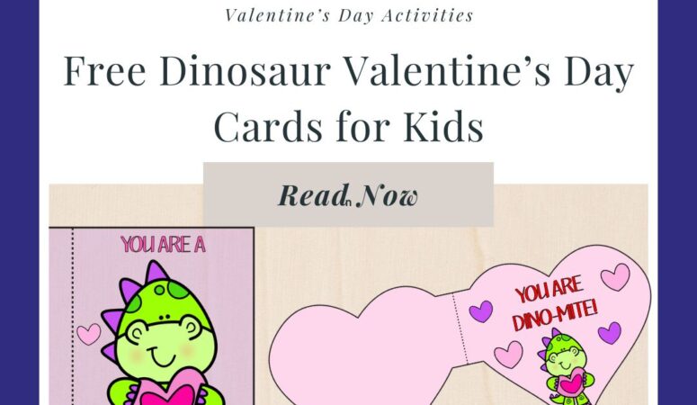 Free Dinosaur Valentine’s Day Cards for Kids