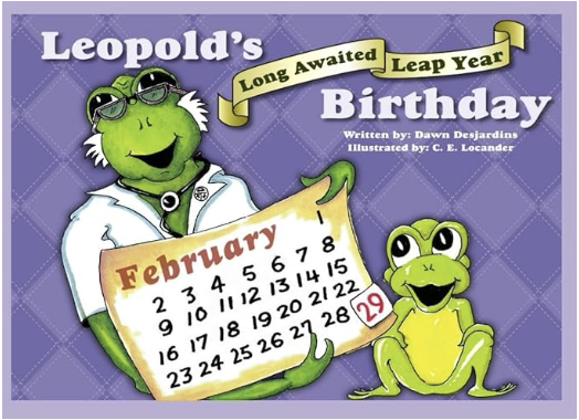 Leopold's Long Awaited Leap Year Birthday Leap Year Book