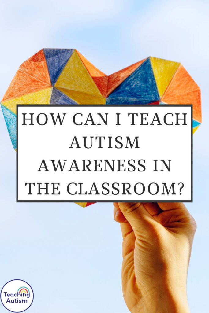 How Can I Teach Autism Awareness in the Classroom?