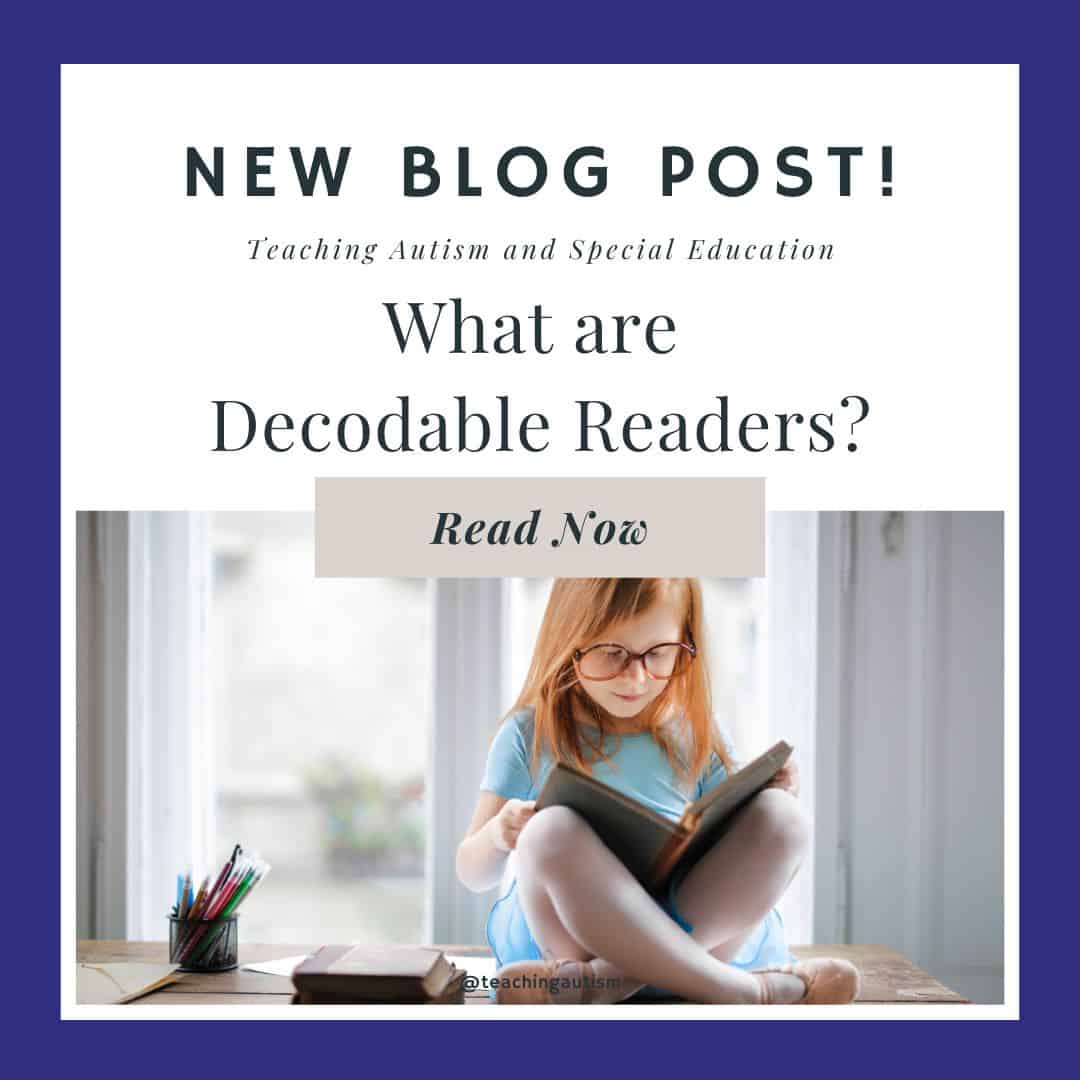 What are Decodable Readers? Teaching Autism
