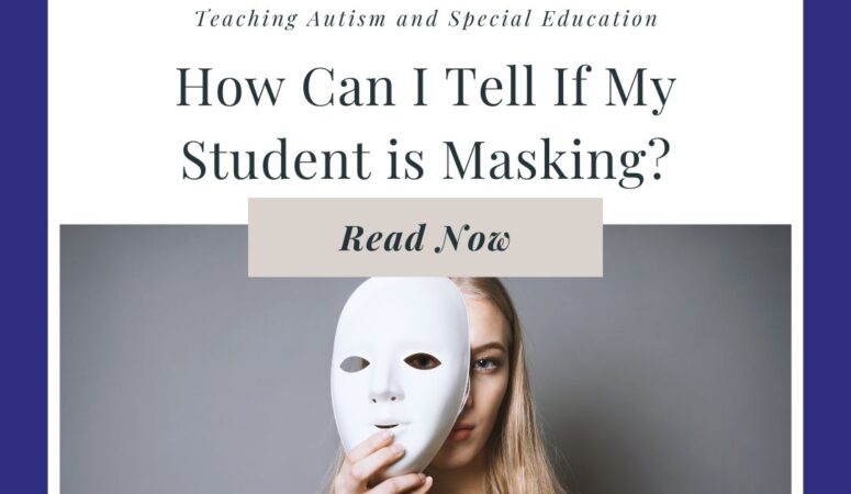How Can I Tell If My Student is Masking?