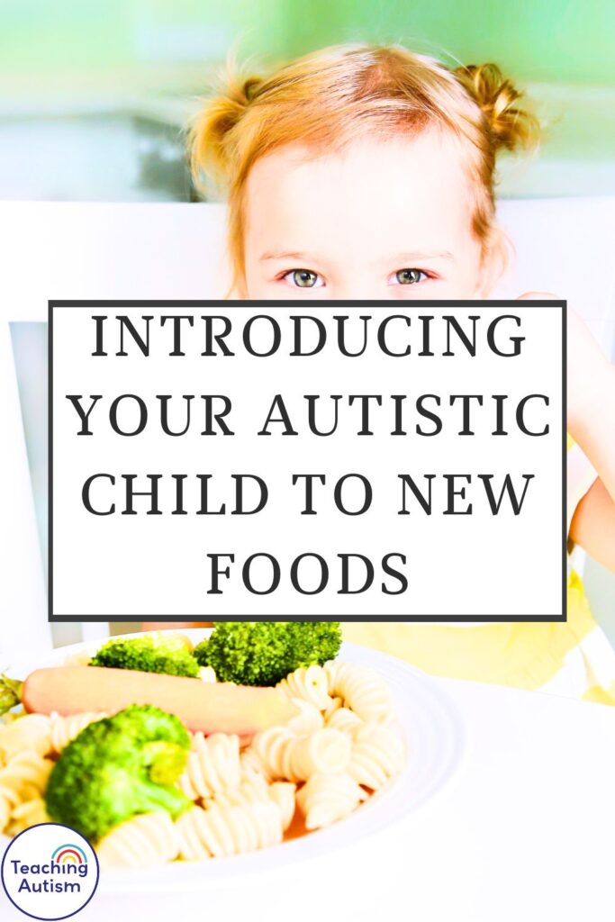 Introducing Your Autistic Child to New Foods