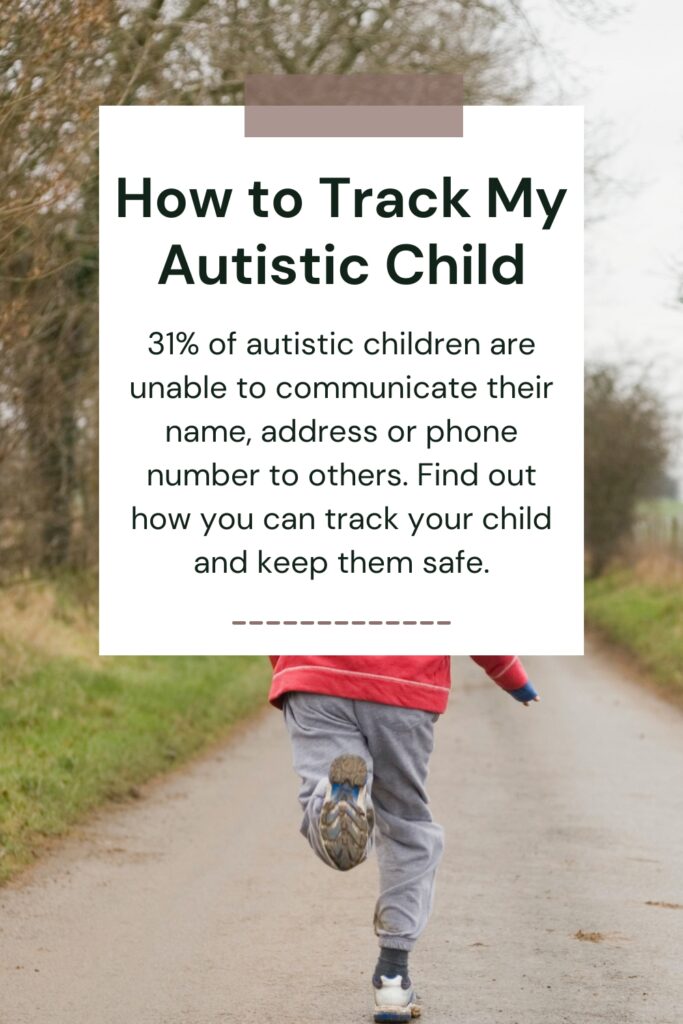 How to Track My Autistic Child